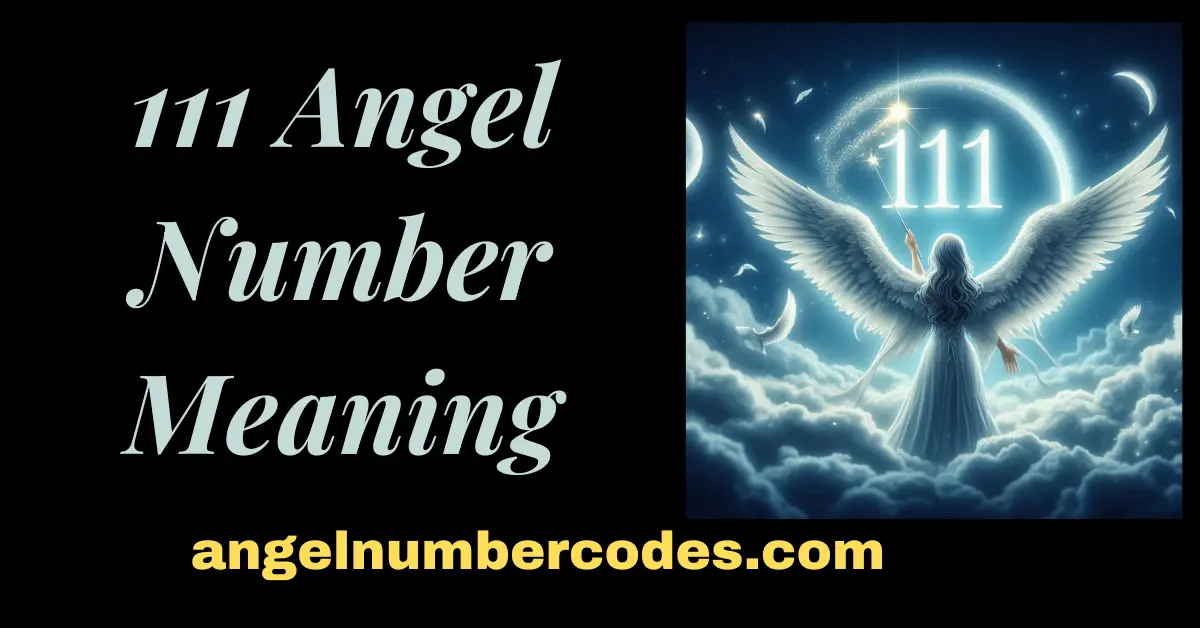 111 Angel Number Meaning Decoded!