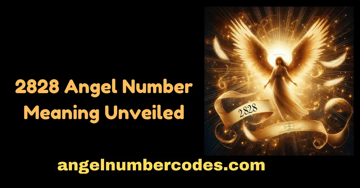 2828 Angel Number Meaning Unveiled