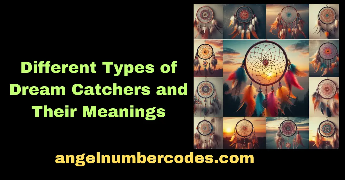 Different Types of Dream Catchers and Their Meanings