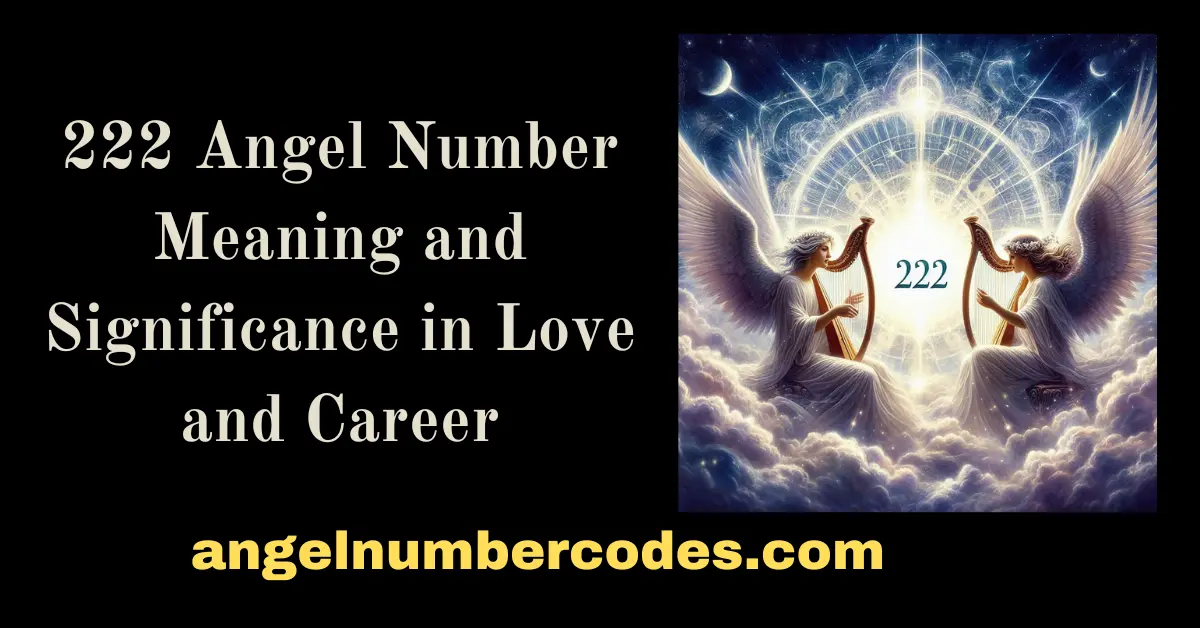 222 Angel Number Meaning and Significance in Love and Career