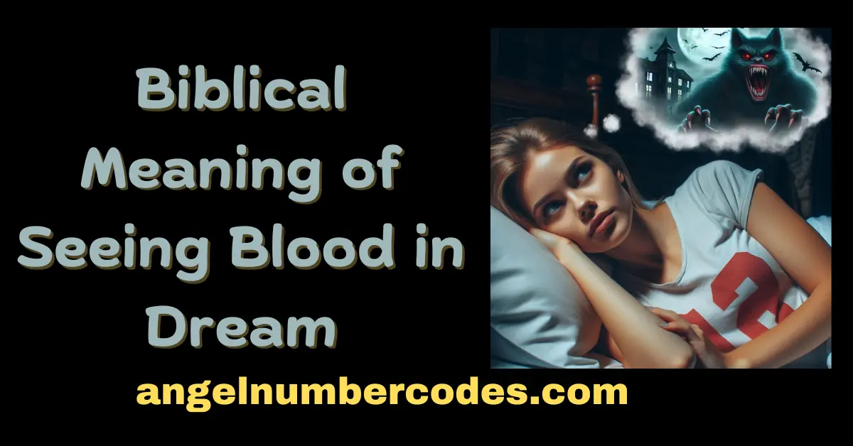 Biblical Meaning of Seeing Blood in Dream