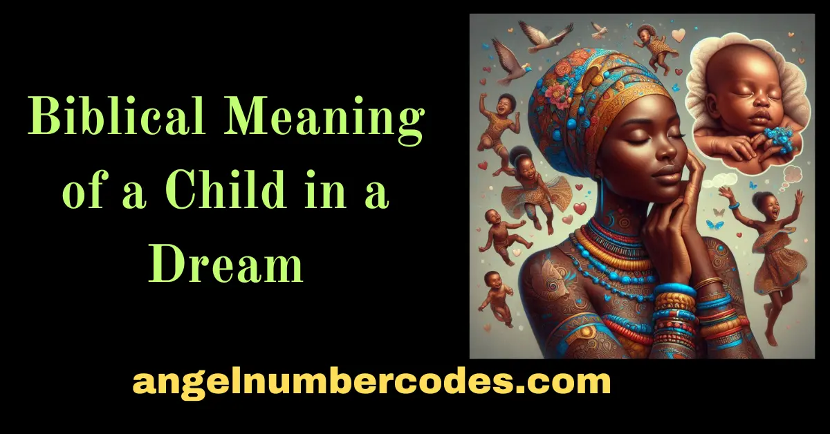 Biblical Meaning of a Child in a Dream