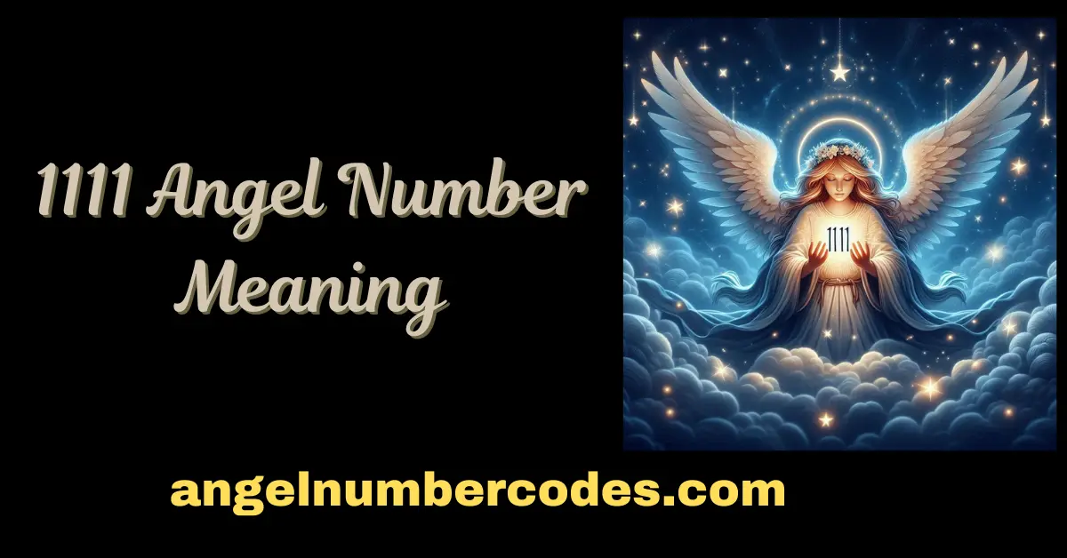 1111 Angel Number Meaning