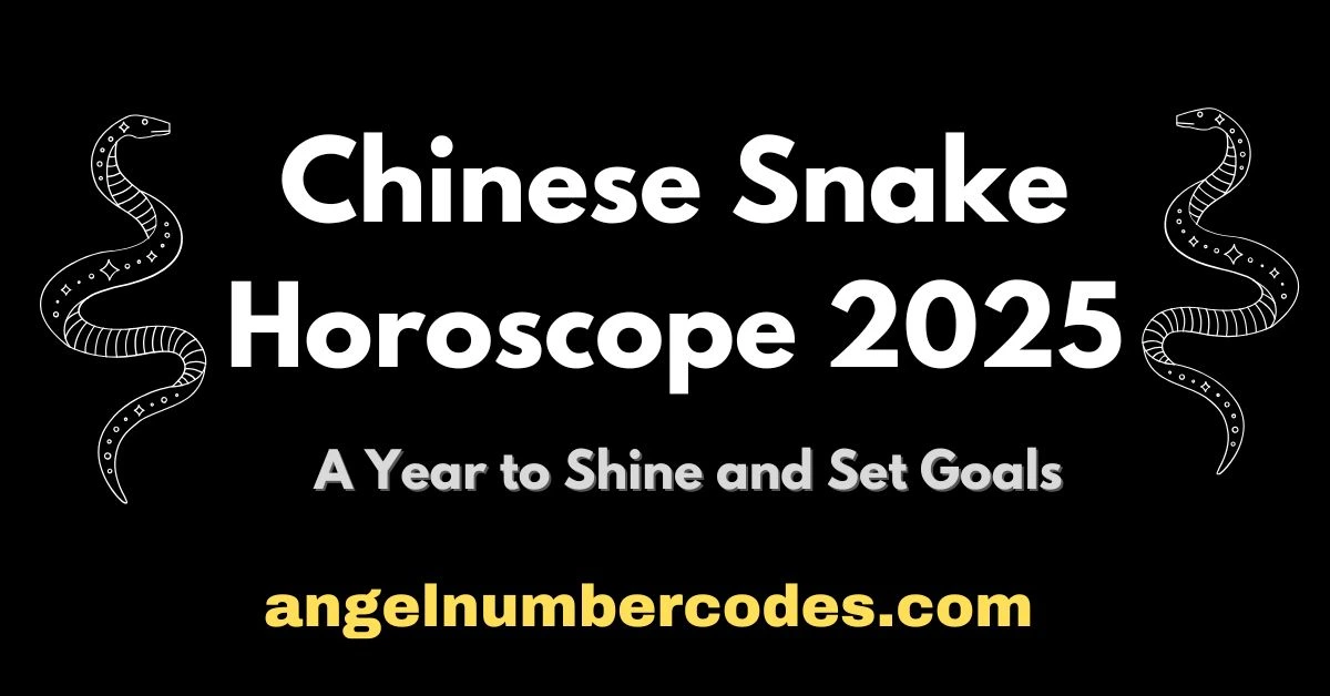 Chinese Snake Horoscope 2025 A Year to Shine and Set Goals